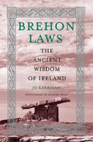 Brehon Laws : The Ancient Wisdom of Ireland-9781788491075