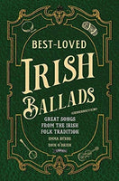 Best-Loved Irish Ballads : Great Songs from the Irish Folk Tradition-9781788492201
