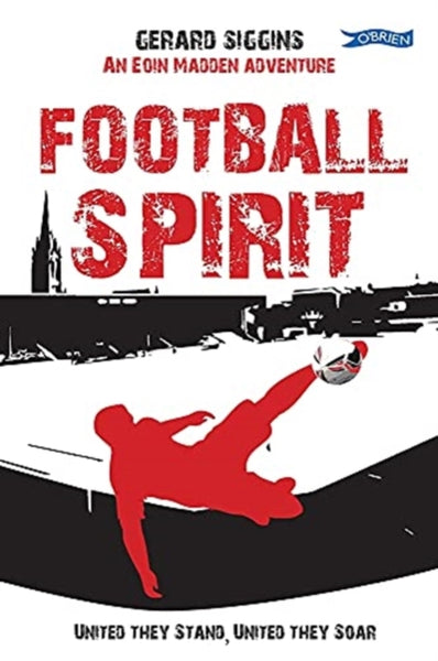 Football Spirit : United they Stand, United they Soar-9781788492355
