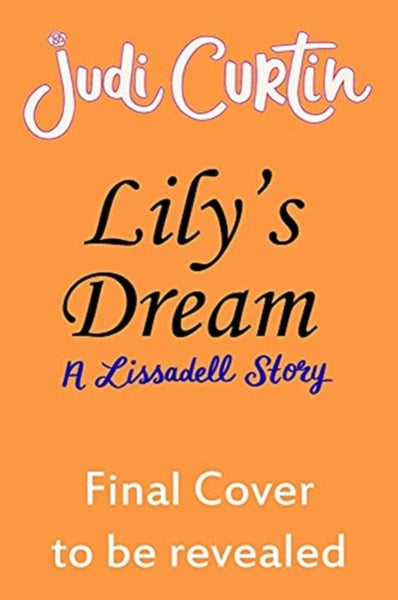 Lily's Dream : A Lissadell Story-9781788492805