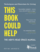 This Book Could Help : The Men's Head Space Manual - Techniques and Exercises for Living-9781789291315