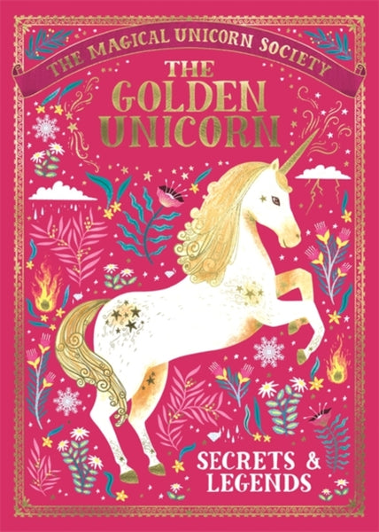 The Magical Unicorn Society: The Golden Unicorn - Secrets and Legends-9781789291551