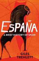 Espana: a Brief History of Spain-9781789544381