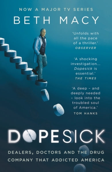 Dopesick : Dealers, Doctors and the Drug Company that Addicted America-9781803284279