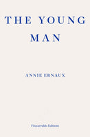 The Young Man - WINNER OF THE 2022 NOBEL PRIZE IN LITERATURE-9781804270677
