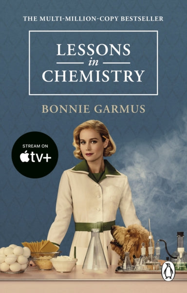 Lessons in Chemistry : Apple TV tie-in to the multi-million copy bestseller and prizewinner-9781804993477