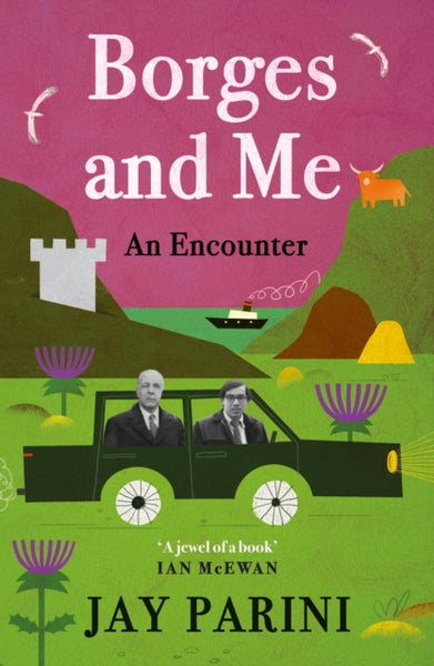 Borges and Me : An Encounter-9781838850234