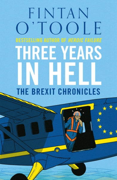 Three Years in Hell : The Brexit Chronicles-9781838937836