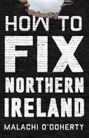 How to Fix Northern Ireland-9781838958527