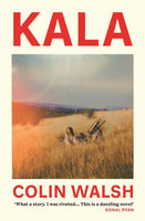 Kala : 'A spectacular read for Donna Tartt and Tana French fans'-9781838958756