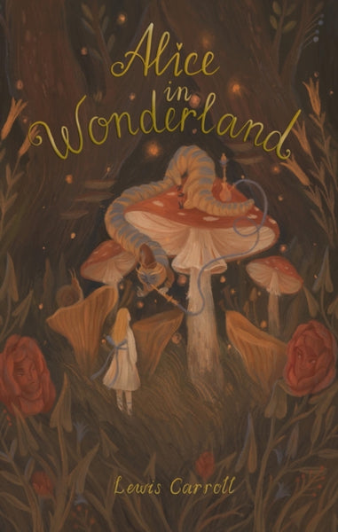Alice's Adventures in Wonderland : Including Through the Looking Glass-9781840228212