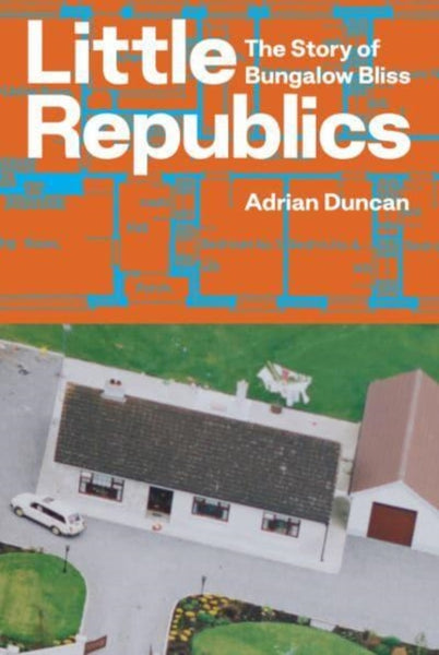 Little Republics: The Story of Bungalow Bliss-9781843518488