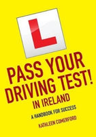 Pass Your Driving Test in Ireland : A Handbook for Success-9781847179630
