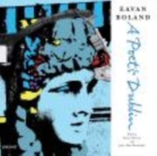 Eavan Boland: A Poet's Dublin-9781847774477