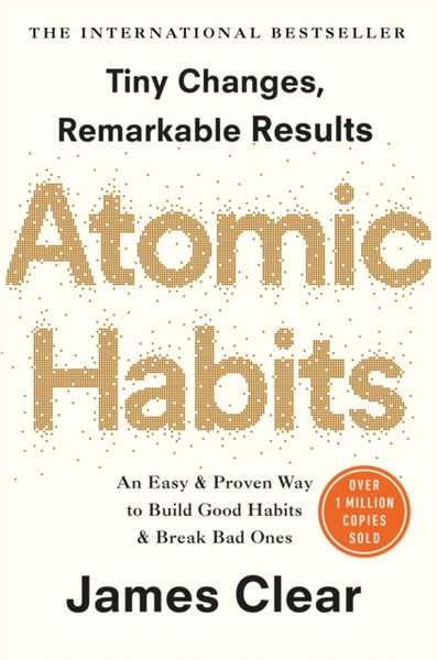 Atomic Habits : The life-changing million copy bestseller-9781847941831