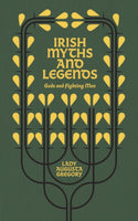 Irish Myths and Legends : Gods and Fighting Men-9781848408128