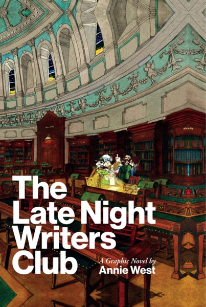 The Late Night Writers Club : A Graphic Novel by Annie West-9781848408630