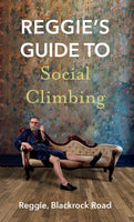 Reggie's Guide to Social Climbing-9781848409026