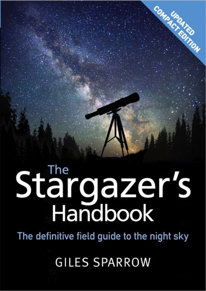 The Stargazer's Handbook : An Atlas of the Night Sky-9781848669130