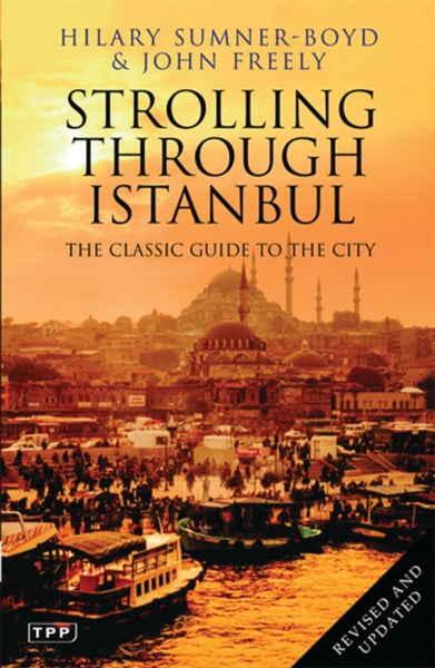 Strolling Through Istanbul : The Classic Guide to the City-9781848851542