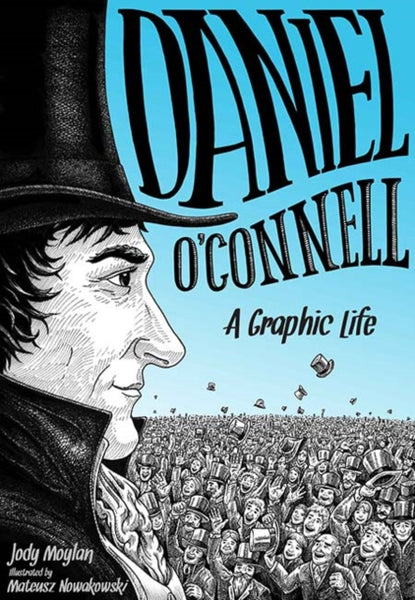 Daniel O'Connell : A Graphic Life-9781848892699