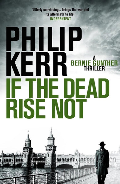 If the Dead Rise Not : Bernie Gunther Thriller 6-9781849161930