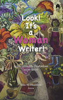 Look! It's a Woman Writer! : Irish Literary Feminisms, 1970-2020-9781851322510