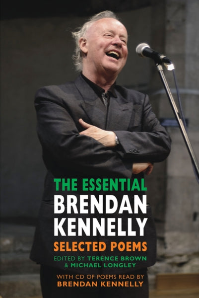 The Essential Brendan Kennelly : Selected Poems-9781852249045