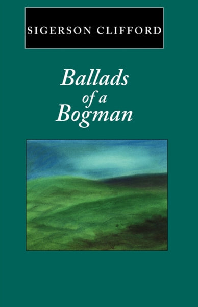 Ballads of a Bogman-9781856350105