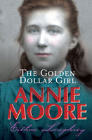 Annie Moore: The Golden Dollar Girl-9781856352963