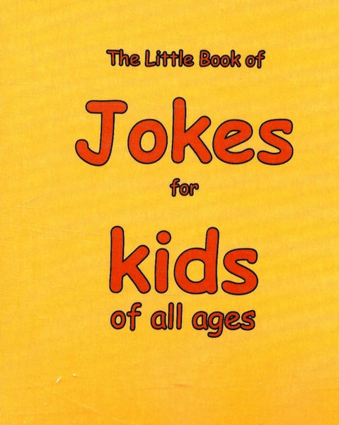 The Little Book of Jokes for Kids of All Ages-9781903506318