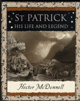 St Patrick : His Life and Legend-9781904263494