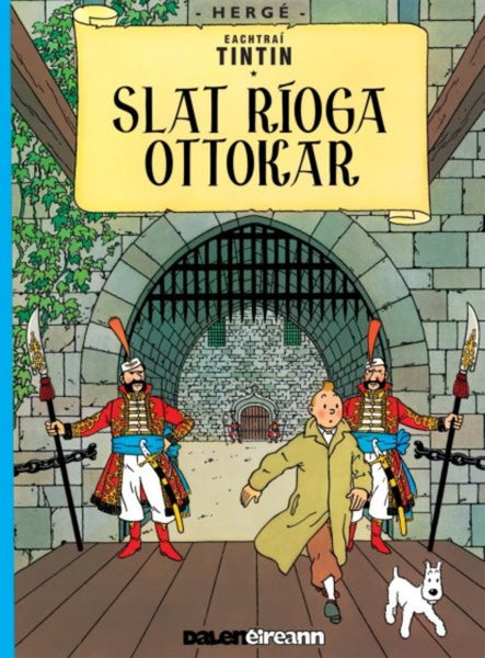 Slat Rioga Ottokar (Tintin i nGaeilge : Tintin in Irish)-9781906587994