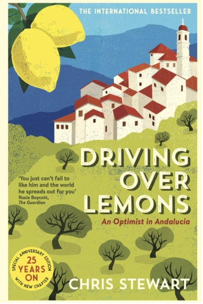 Driving Over Lemons : An Optimist in Andalucia - Special Anniversary Edition (with new chapter 25 years on)-9781908745859