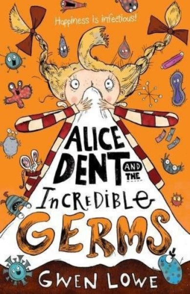 Alice Dent and the Incredible Germs-9781910002919