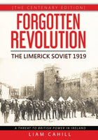 Forgotten Revolution [The Centenary Edition] The Limerick Soviet 1919-9781912328413