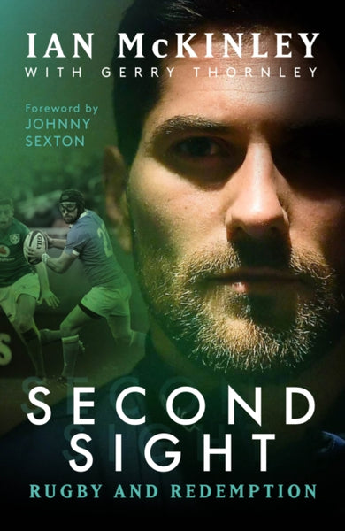 Ian McKinley: Second Sight : Rugby and Redemption-9781914197499