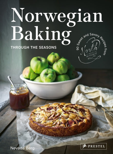Norwegian Baking through the Seasons : 90 Sweet and Savoury Recipes from North Wild Kitchen-9783791388618